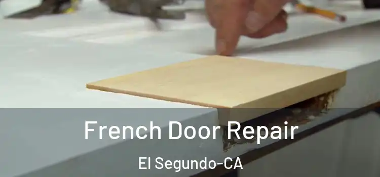  French Door Repair El Segundo-CA