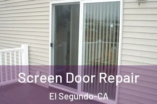  Screen Door Repair El Segundo-CA